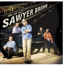 Sawyer Brown - Best Of