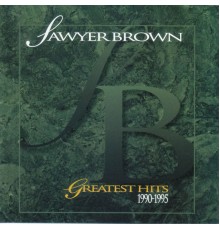 Sawyer Brown - Greatest Hits 1990-1995