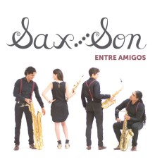 Sax Son - Entre Amigos