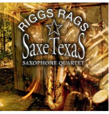 SaxeTexaS Saxophone Quartet - Riggs Rags