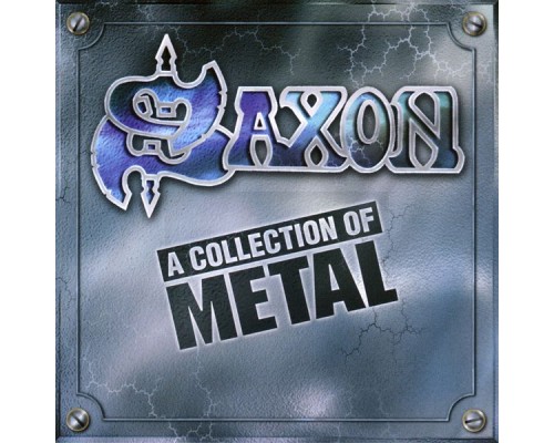 Saxon - A Collection Of Metal