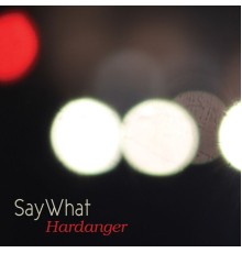 SayWhat - Hardanger