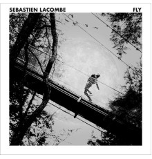 Sébastien Lacombe - Fly