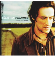 Sébastien Lacombe - Comme au cinéma