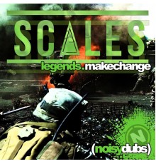 Scales - Legends / Make Change