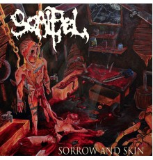 Scalpel - Sorrow and Skin