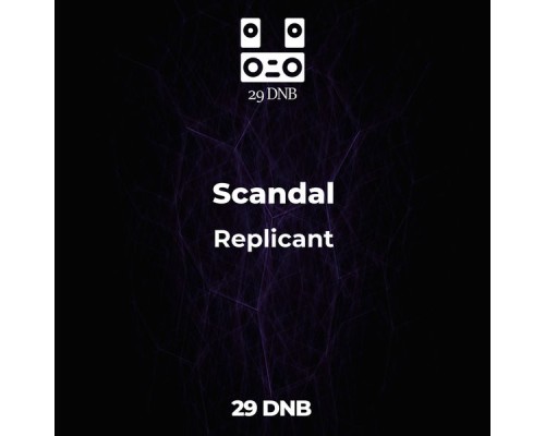 Scandal - Replicant