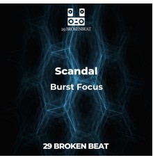 Scandal - Burst Focus