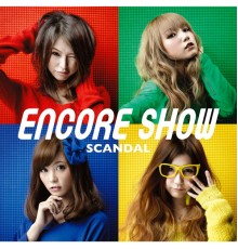 Scandal - ENCORE SHOW