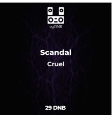 Scandal - Cruel