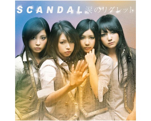 Scandal - Namida No Regret