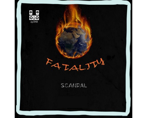 Scandal - Fatality