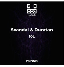 Scandal, Duratan - 10L