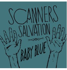 Scanners - Salvation / Baby Blue