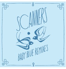 Scanners - Baby Blue (Remixes)