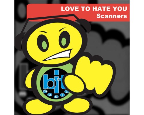 Scanners - Love to Hate you