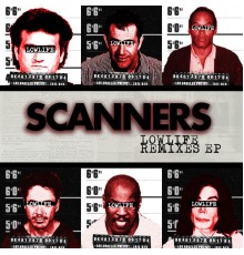 Scanners - Lowlife Remixes EP