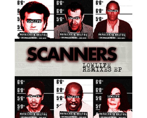 Scanners - Lowlife Remixes EP