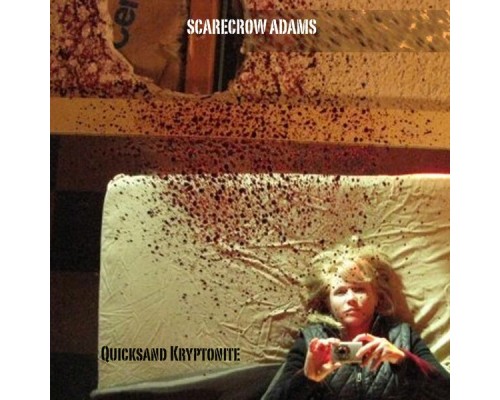 Scarecrow Adams - Quicksand Kryptonite