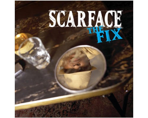 Scarface - The Fix