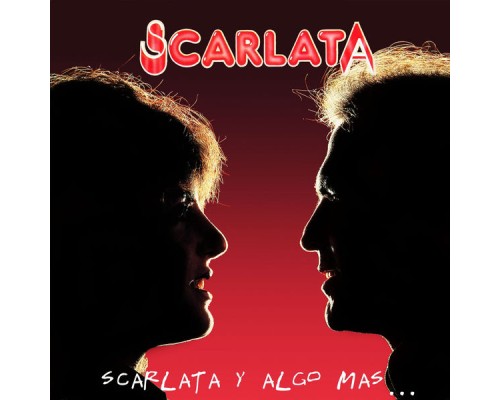 Scarlata - Scarlata y Algo Más