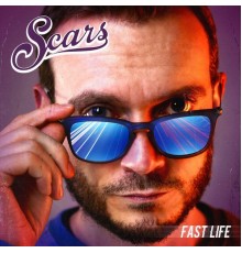 Scars - Fast Life