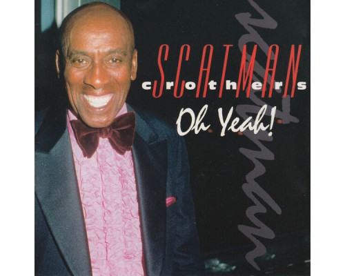 Scatman Crothers - Oh Yeah!