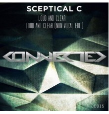 Sceptical C - Loud & Clear