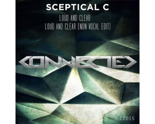 Sceptical C - Loud & Clear