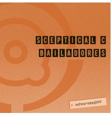 Sceptical C - Bailadores (Original Mix)