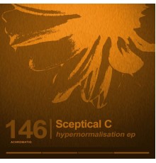 Sceptical C - Hypernormalisation EP (Original Mix)
