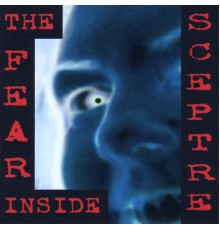 Sceptre - The Fear Inside