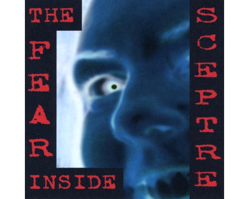 Sceptre - The Fear Inside