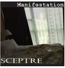 Sceptre - Manifestation