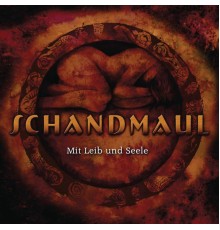 Schandmaul - Mit Leib & Seele