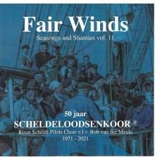 Scheldeloodsenkoor - Fair Winds