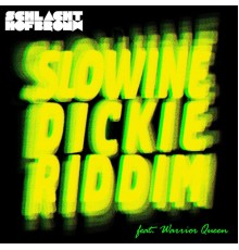 Schlachthofbronx - Slowine / Dickie Riddim