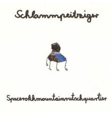 Schlammpeitziger - Spacerokkmountainrutschquartier