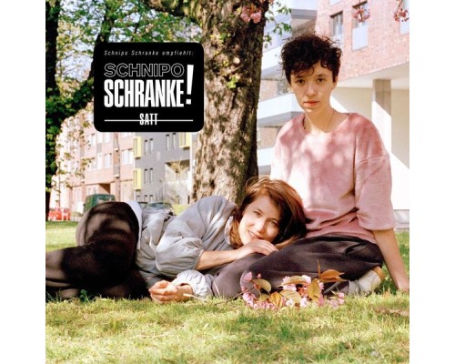 Schnipo Schranke - Satt