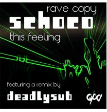 Schoco - Rave Copy / This Feeling