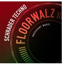 Schrader Techno - Floorwalz