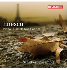 Schubert Ensemble - Enescu: Piano Quartets Nos. 1 & 2