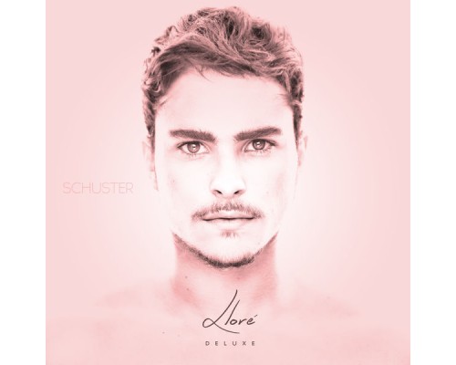 Schuster - Llore  (Deluxe)