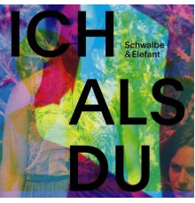 Schwalbe & Elefant - Ich als du