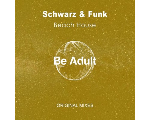 Schwarz & Funk - Beach House  (Mixes)