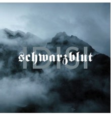 Schwarzblut - idisi (Deluxe Edition)