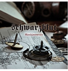 Schwarzblut - Maschinenwesen (Bonus Tracks Version)