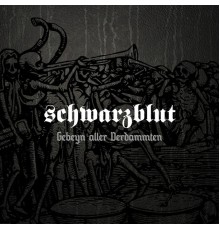 Schwarzblut - Gebeyn Aller Verdammten