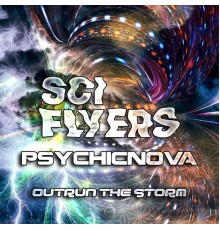 Sci-Flyers and PsychicNova - Outrun the Storm