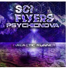 Sci-Flyers and PsychicNova - Galactic Runner